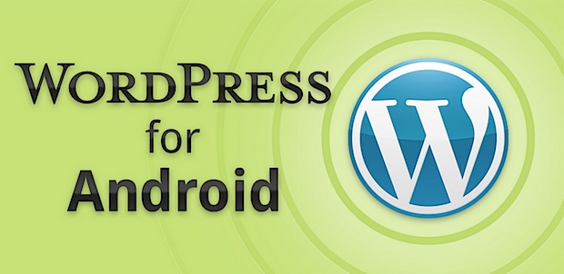 WordPress 2.0 para Android con soporte para tablets, nueva interfaz y más